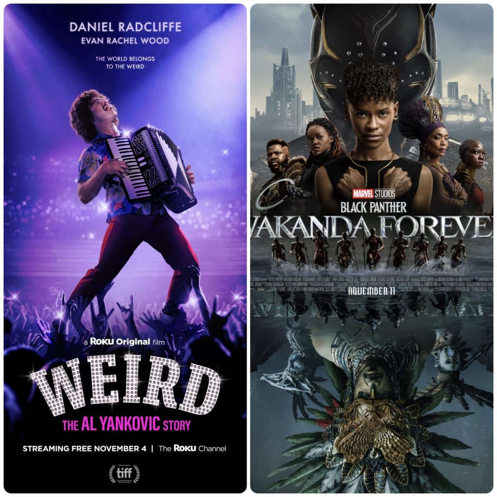Weird: The Al Yankovic Story and Black Panther: Wakanda Forever – Episode 1